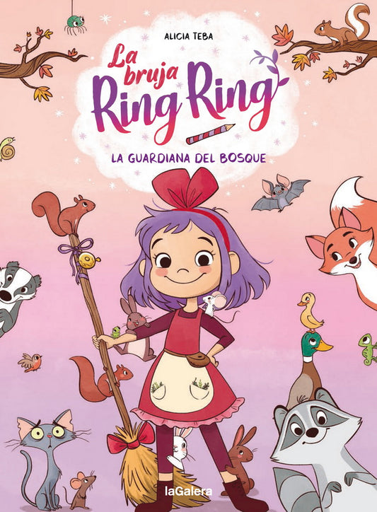 La bruja Ring Ring 1. La guardiana del bosque